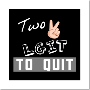 Two LGIT To Quit Posters and Art